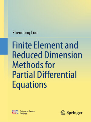 cover image of Finite Element and Reduced Dimension Methods for Partial Differential Equations